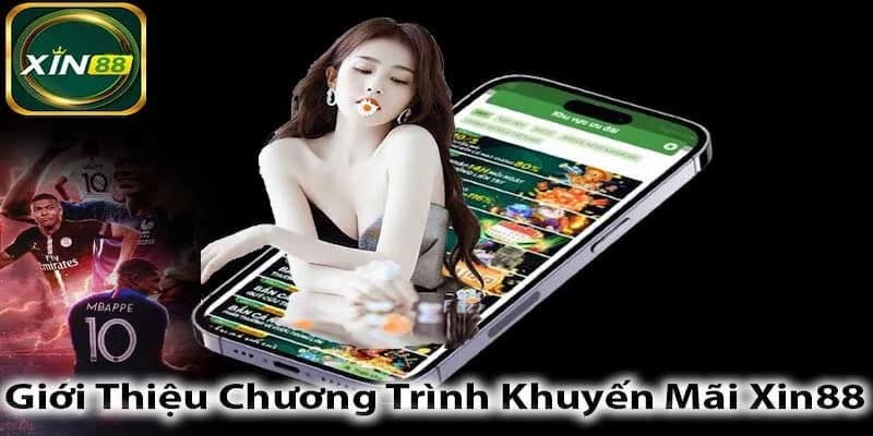 Thông tin về khuyến mãi Xin88 và một số quy định nhận ưu đãi