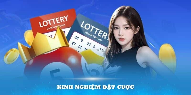 Nắm chắc kinh nghiệm đặt cược để có được hiệu quả tốt nhất